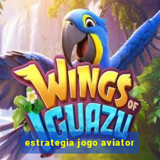 estrategia jogo aviator